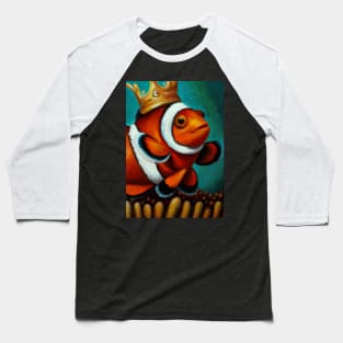 Clown fish with a Crown Baseball T-Shirt